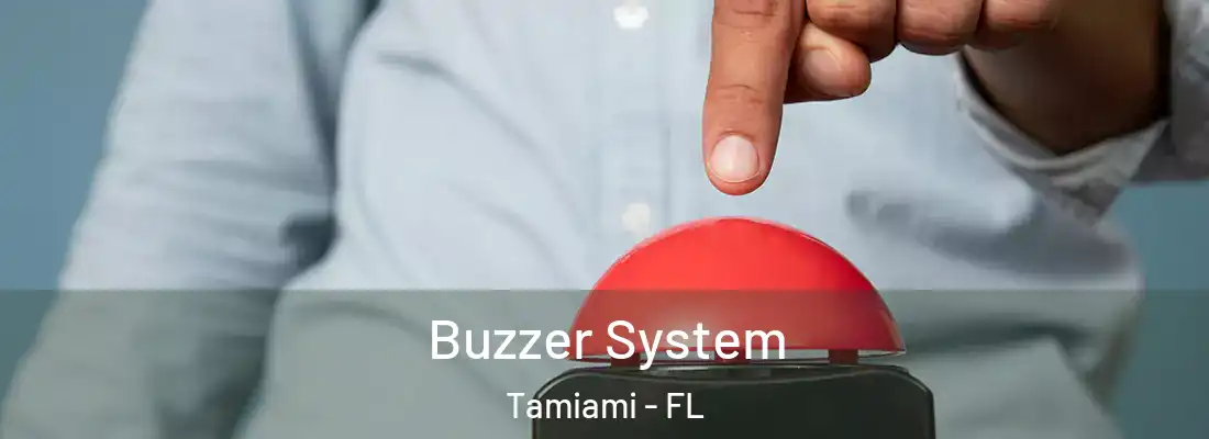  Buzzer System Tamiami - FL
