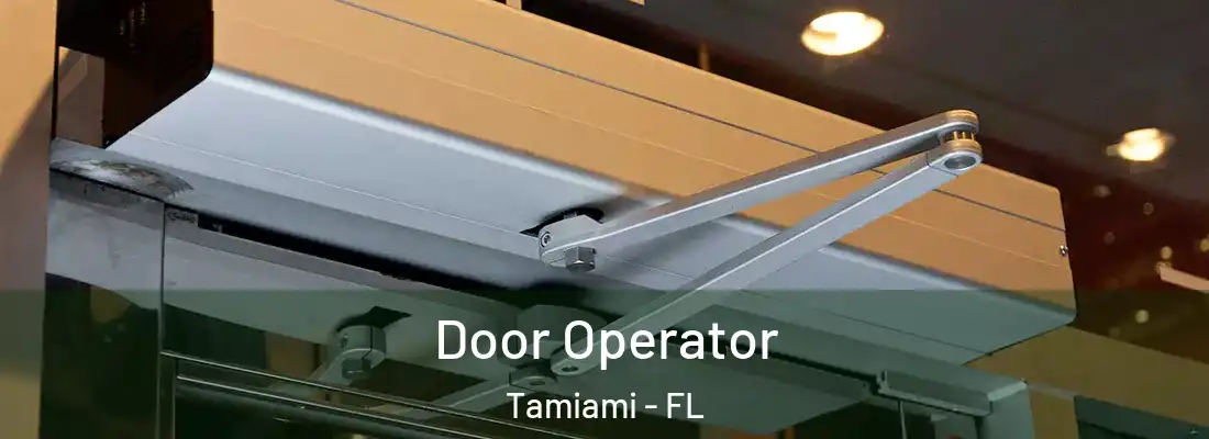Door Operator Tamiami - FL