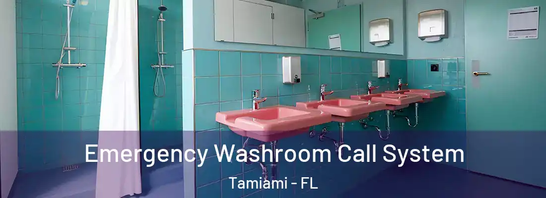  Emergency Washroom Call System Tamiami - FL