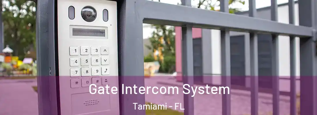 Gate Intercom System Tamiami - FL