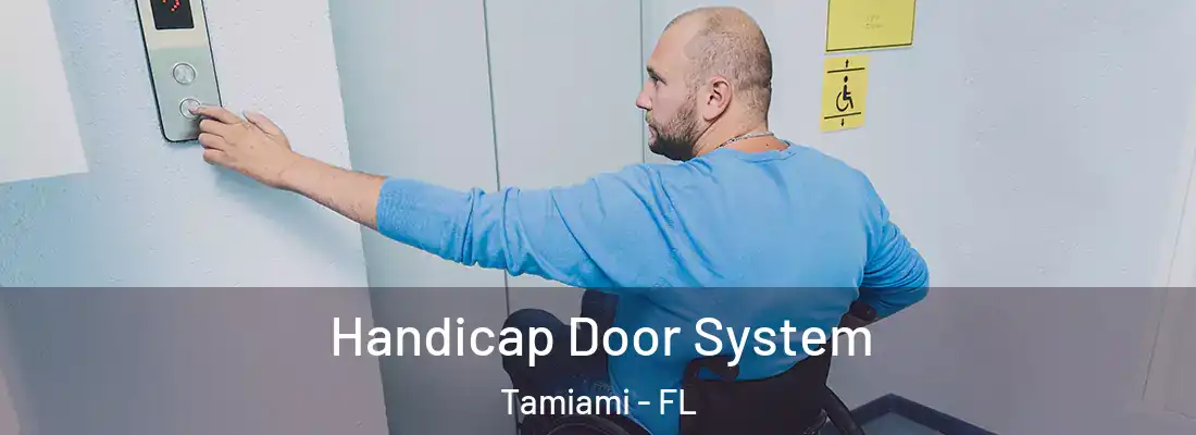 Handicap Door System Tamiami - FL
