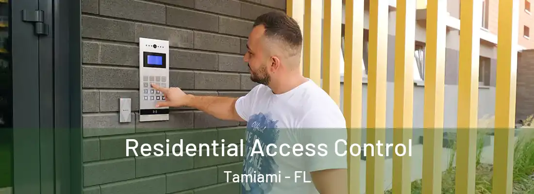  Residential Access Control Tamiami - FL