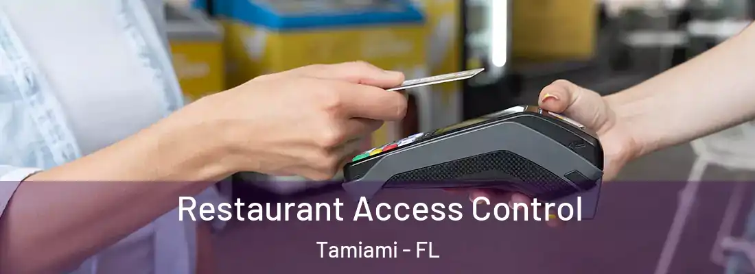  Restaurant Access Control Tamiami - FL