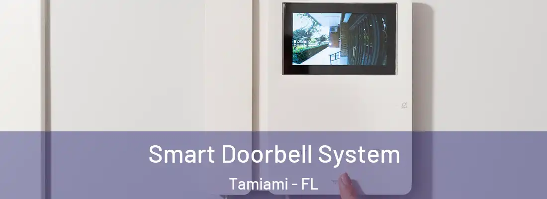  Smart Doorbell System Tamiami - FL