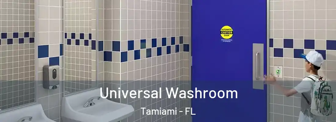 Universal Washroom Tamiami - FL